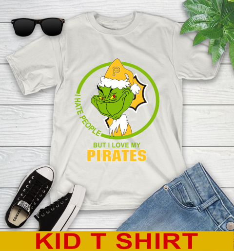 Pittsburgh Pirates MLB Christmas Grinch I Hate People But I Love My Favorite Baseball Team Youth T-Shirt 12