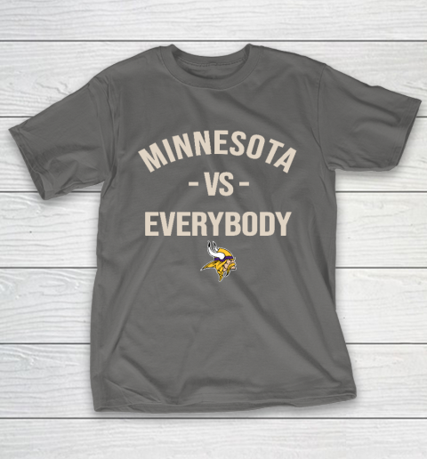 Minnesota Vikings Vs Everybody T-Shirt 8