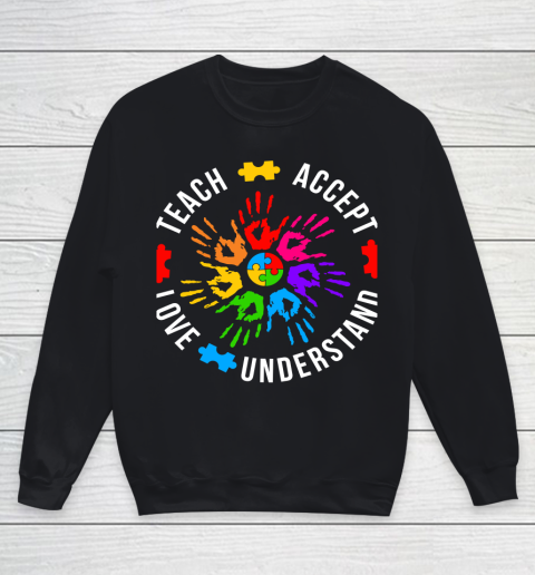 Teach Accept Understand Love Autism Awareness Youth Sweatshirt