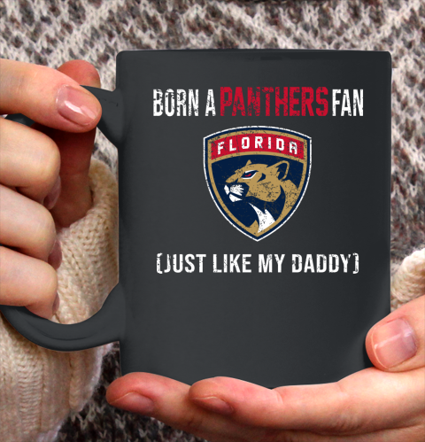 NHL Florida Panthers Hockey Loyal Fan Just Like My Daddy Shirt Ceramic Mug 11oz