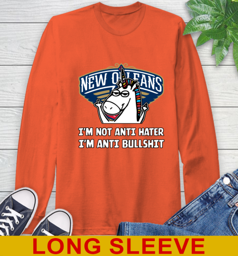 New Orleans Pelicans NBA Basketball Unicorn I'm Not Anti Hater I'm Anti Bullshit Long Sleeve T-Shirt 5