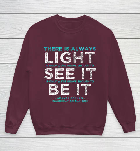 Amanda Gorman Quote There is Always Light if We re Brave Youth Sweatshirt 4