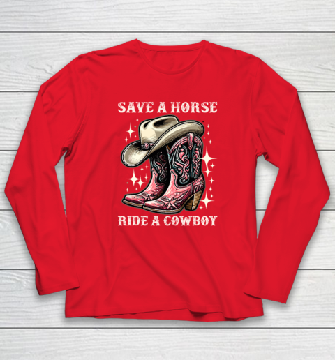 Save A Horse Ride A Cowboy Sarcastic Rodeo Cowgirl Long Sleeve T-Shirt 6
