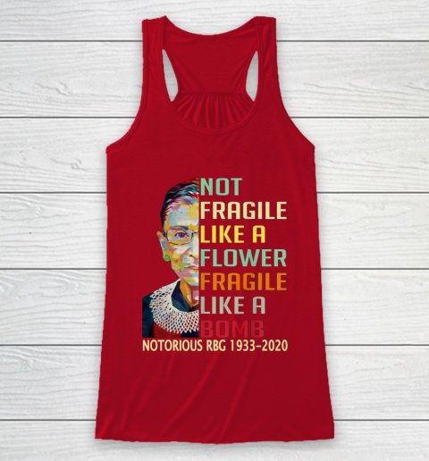 Notorious RBG 1933  2020 Women Not Fragile Like A Flower But A Bomb Ruth Ginsburg Racerback Tank 4