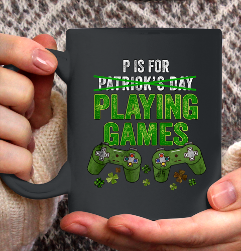 P Is For Playing Games Boys St Patricks Day Funny Gamer Ceramic Mug 11oz