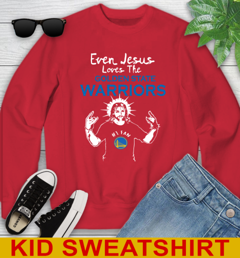 Golden State Warriors NBA Basketball Even Jesus Loves The Warriors Shirt Youth Sweatshirt 7