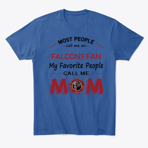 ntvd people call me falcons fan fanmom classic t shirt 2 front royal