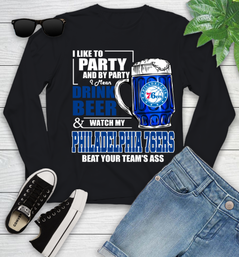 NBA Drink Beer and Watch My Philadelphia 76ers Beat Your Team's Ass Basketball Youth Long Sleeve