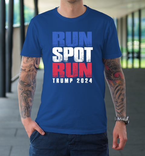 Run Spot Run Run, Spot, Run Trump 2024 T-Shirt 7