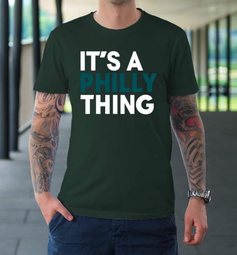 It's A Philly Thing T-Shirt 3