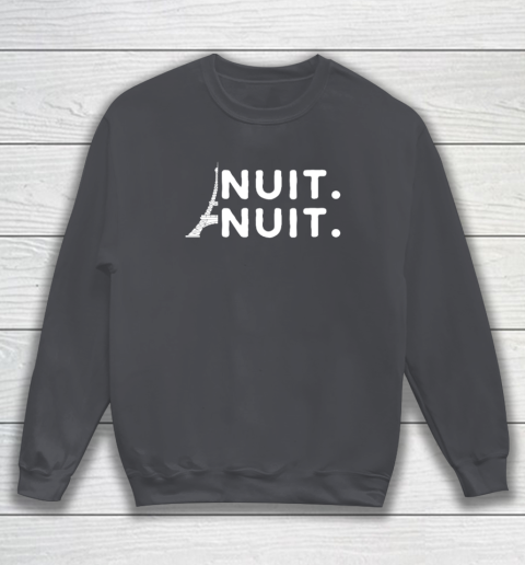 Nuit Nuit Shirt Night Night French Words Paris Tower Tour Eiffel Sweatshirt 3