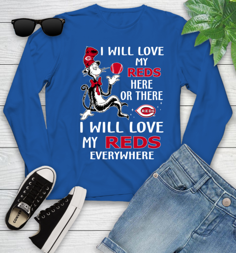 MLB Baseball Cincinnati Reds I Will Love My Reds Everywhere Dr Seuss Shirt Youth Long Sleeve 9