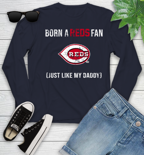 MLB Baseball Cincinnati Reds Loyal Fan Just Like My Daddy Shirt Youth Long Sleeve 2