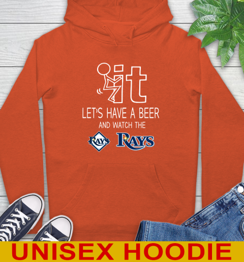 Tampa Bay Rays Baseball MLB Let's Have A Beer And Watch Your Team Sports Hoodie 4