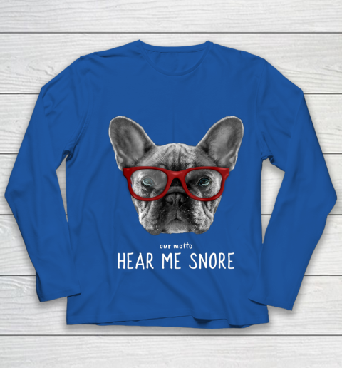 Cute Funny French Bulldog Motto Dog Gifts Youth Long Sleeve 7