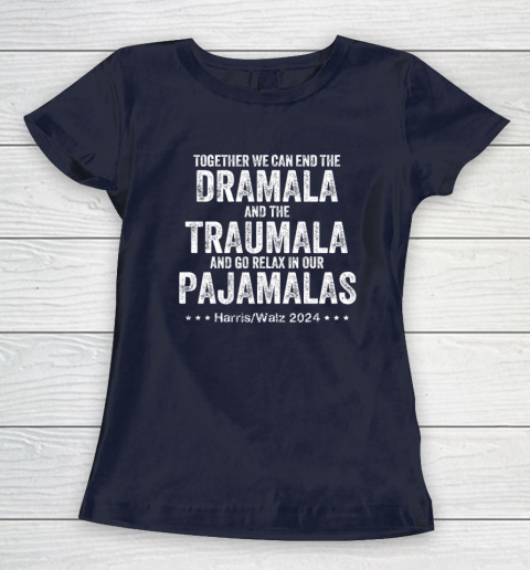 Together We Can End the Dramala And The Traumala Women's T-Shirt 2