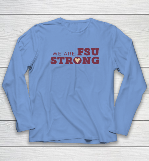 We Are FSU Strong FSU Shooting Long Sleeve T-Shirt 6