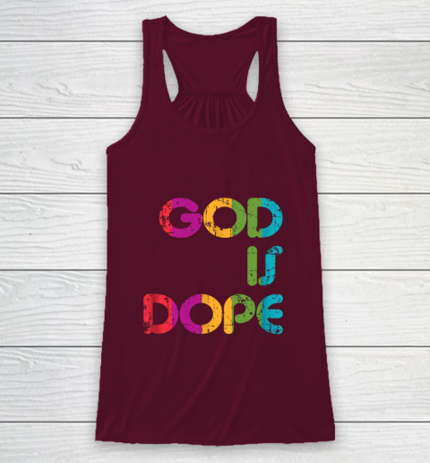 God is Dope Funny Christian Faith Believer Racerback Tank 3