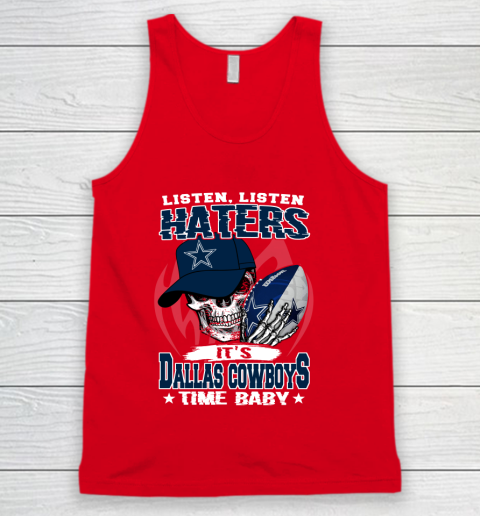 Listen Haters It is COWBOYS Time Baby NFL Tank Top 5