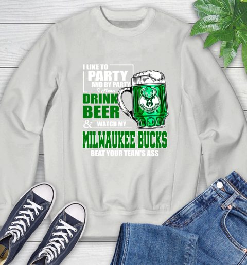NBA Drink Beer and Watch My Milwaukee Bucks Beat Your Team's Ass Basketball Sweatshirt 5