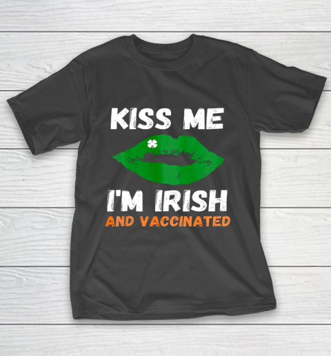 Kiss Me Im Irish And Vaccinated Women Men St Patricks Day T-Shirt
