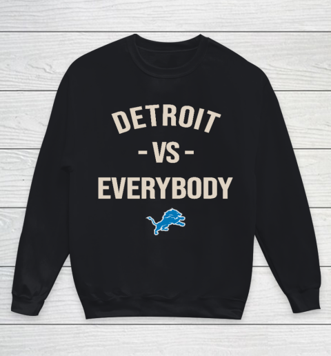 Detroit Lions Vs Everybody Youth Sweatshirt