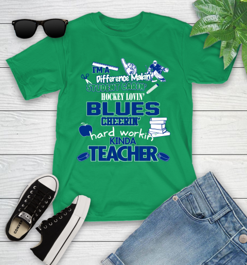 St.Louis Blues NHL I'm A Difference Making Student Caring Hockey Loving Kinda Teacher Youth T-Shirt 8