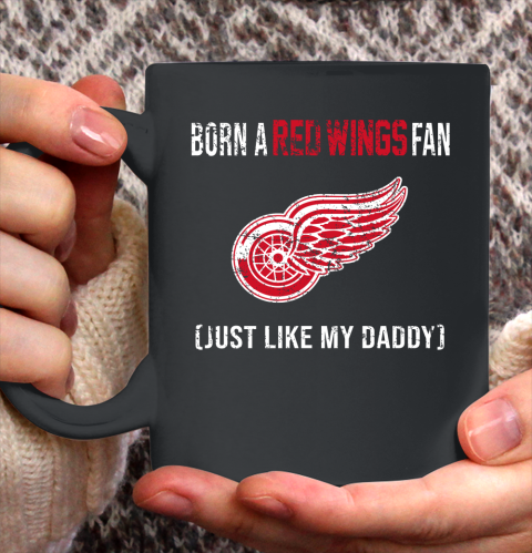 NHL Detroit Red Wings Hockey Loyal Fan Just Like My Daddy Shirt Ceramic Mug 15oz