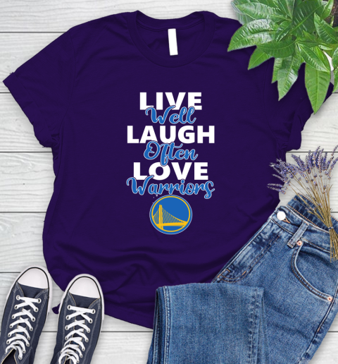 NBA Basketball Golden State Warriors Live Well Laugh Often Love Shirt Women's T-Shirt 4