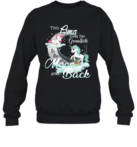 This Oma Loves Her Grandkids To The Moon And Back Unicorn Sweatshirt