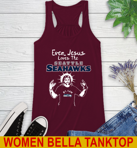 Seattle Seahawks NFL Football Even Jesus Loves The Seahawks Shirt Racerback Tank - Image 3