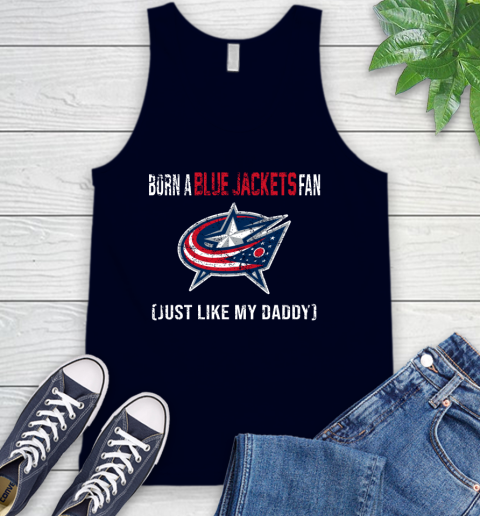 NHL Columbus Blue Jackets Hockey Loyal Fan Just Like My Daddy Shirt Tank Top 2