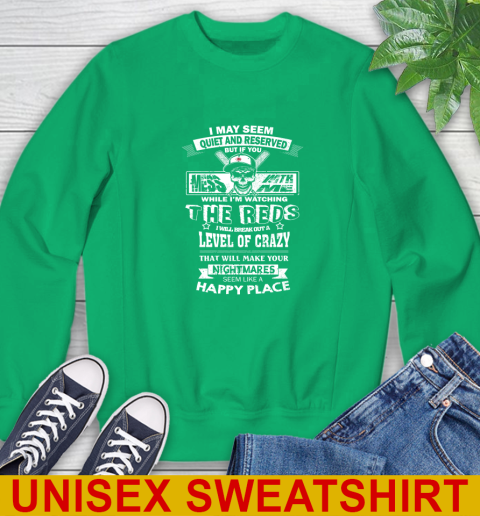 Cincinnati Reds MLB Baseball If You Mess With Me While I'm Watching My Team Sweatshirt 8
