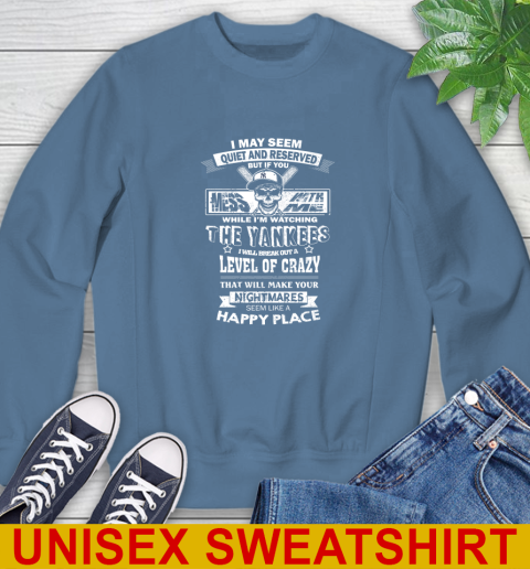 New York Yankees MLB Baseball If You Mess With Me While I'm Watching My Team Sweatshirt 10