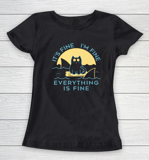 It's Fine I'm Fine Everything Is Fine Funny Cat Lover Women's T-Shirt
