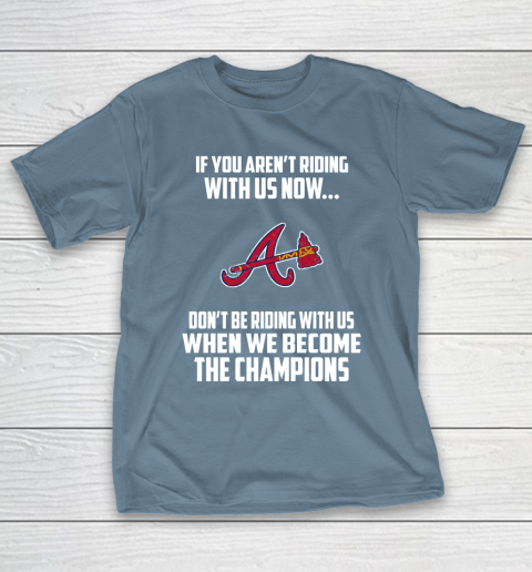 MLB Atlanta Braves Baseball We Become The Champions T-Shirt 6