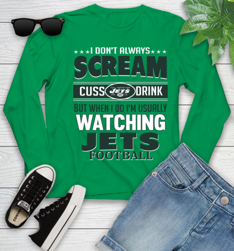 New York Jets NFL Football I Scream Cuss Drink When I'm Watching My Team Youth Long Sleeve 7