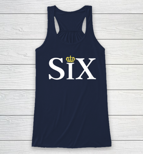 The Six Wives Of Henry VIII, Six The Musical Gift, Theatre Racerback Tank 5