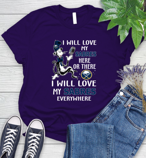NHL Hockey Buffalo Sabres I Will Love My Sabres Everywhere Dr Seuss Shirt Women's T-Shirt 4