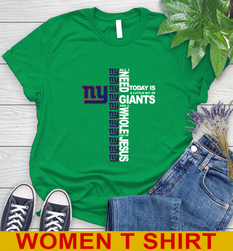 NFL All I Need Today Is A Little Bit Of New York Giants Cross Shirt Women's T-Shirt 7