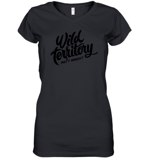 Matt Wright Wild Territory Women's V-Neck T-Shirt