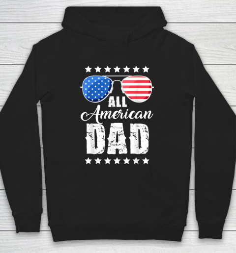 Independence Day 4th Of July All American Dad Fathers Day Daddy Hoodie