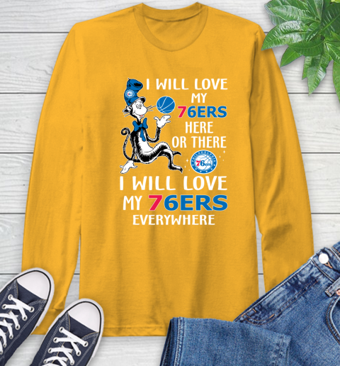 NBA Basketball Philadelphia 76ers I Will Love My 76ers Everywhere Dr Seuss Shirt Long Sleeve T-Shirt 2