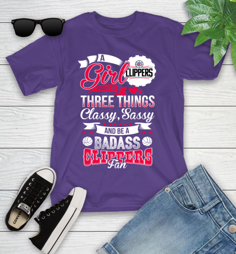 LA Clippers NBA A Girl Should Be Three Things Classy Sassy And A Be Badass Fan Youth T-Shirt 3