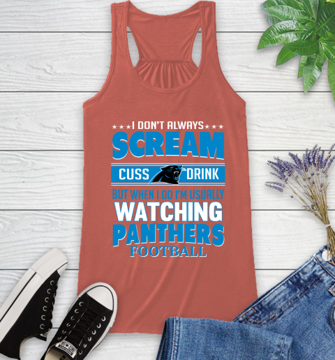 Carolina Panthers NFL Football I Scream Cuss Drink When I'm Watching My Team Racerback Tank 3