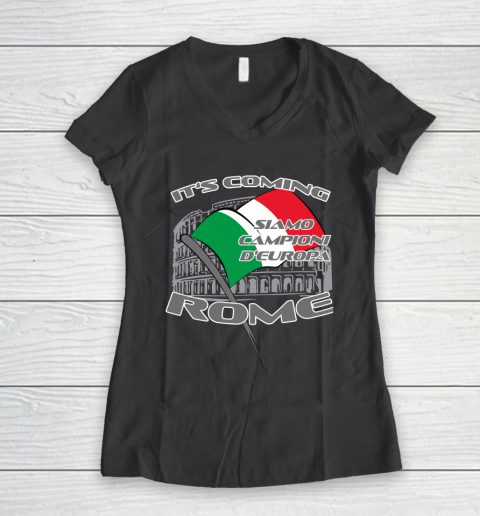 ITALIA Football Champions  SIAMO CAMPIONI D'EUROPA It's coming Rome Women's V-Neck T-Shirt 6