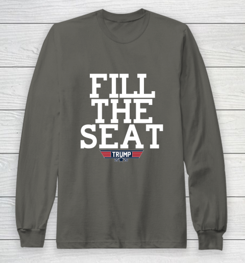FILL THE SEAT TRUMP 2020 Long Sleeve T-Shirt 5