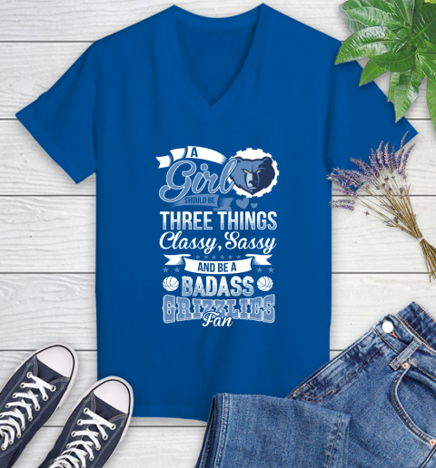 Memphis Grizzlies NBA A Girl Should Be Three Things Classy Sassy And A Be Badass Fan Women's V-Neck T-Shirt 10