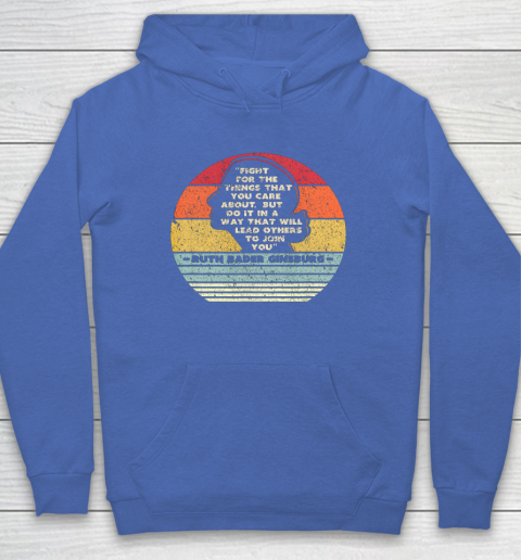 Notorious RBG Shirt Fight For The Things You Care About Hoodie 6