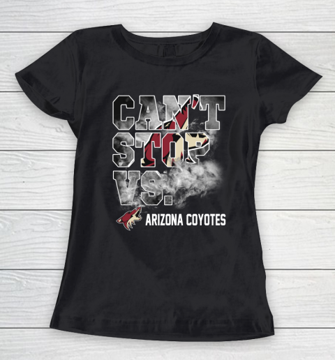 NHL Arizona Coyotes Hockey Can't Stop Vs Women's T-Shirt